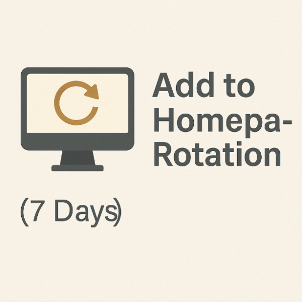 Add to Homepage Rotation (7 days)